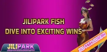 jilipark fish_ dive into exciting wins